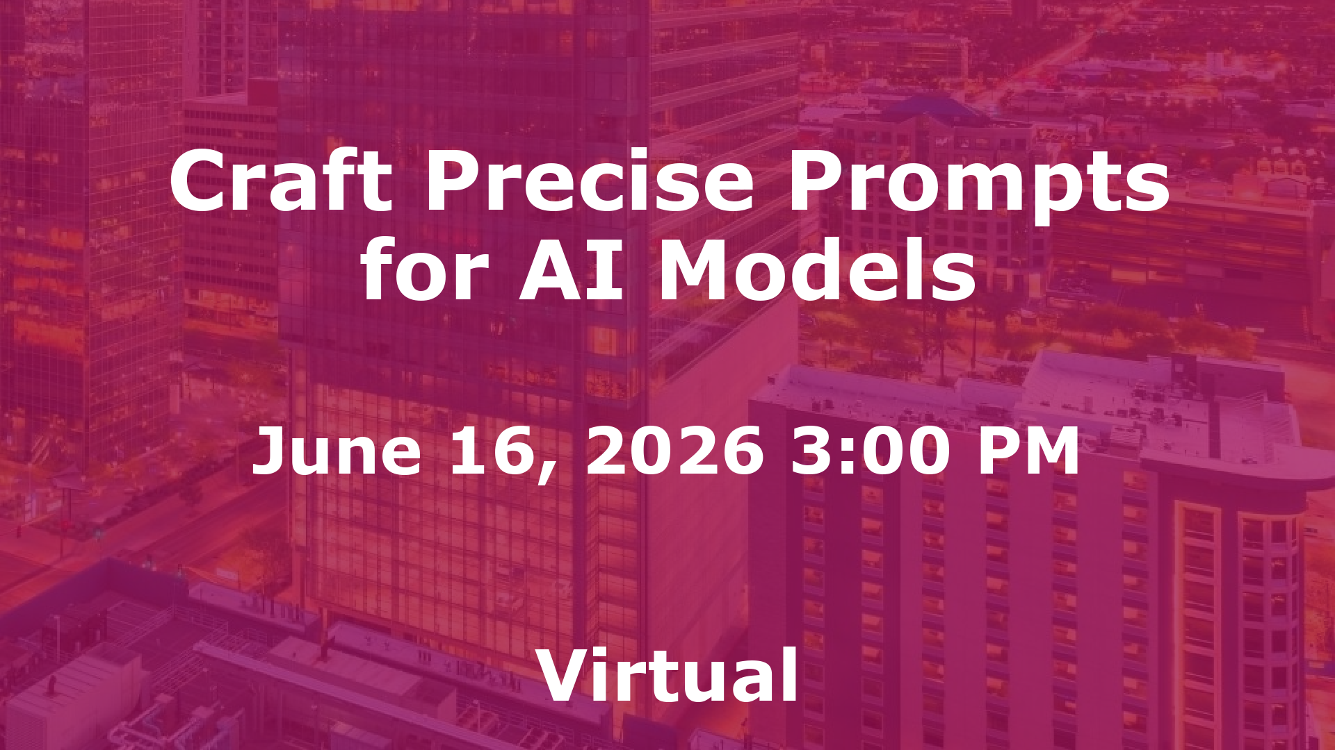 Craft Precise Prompts for AI Models event image